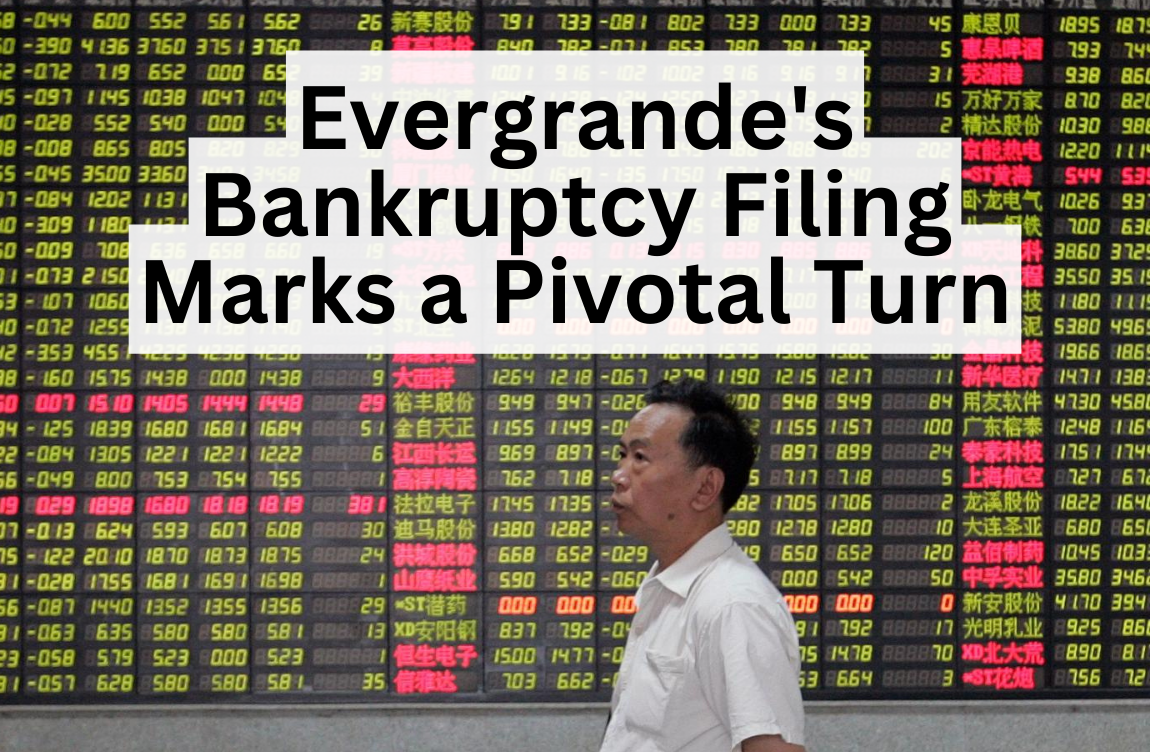 Evergrande’s Bankruptcy Filing Marks a Pivotal Turn